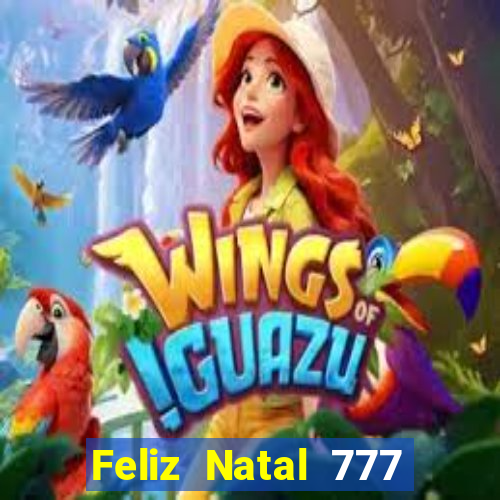Feliz Natal 777 plataforma login