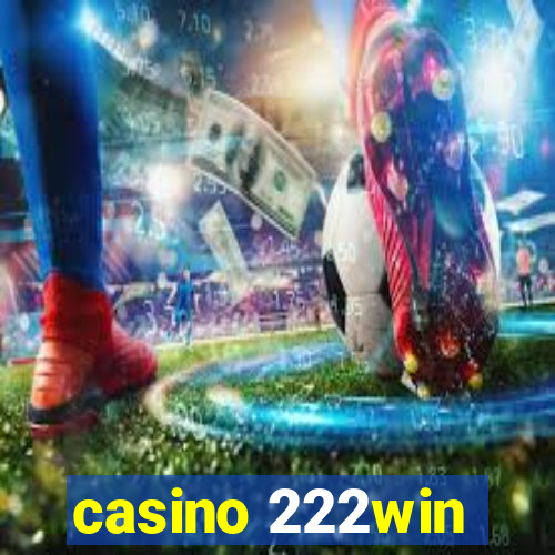casino 222win