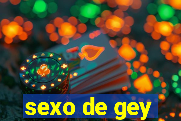sexo de gey
