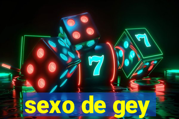 sexo de gey