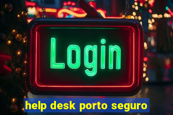 help desk porto seguro