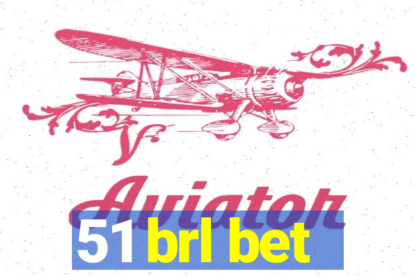 51 brl bet