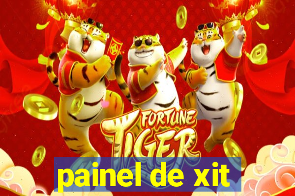 painel de xit
