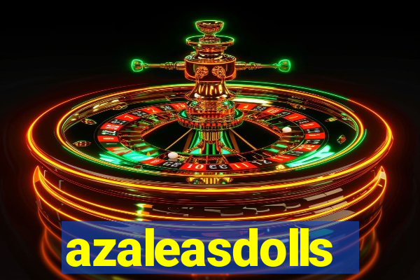 azaleasdolls