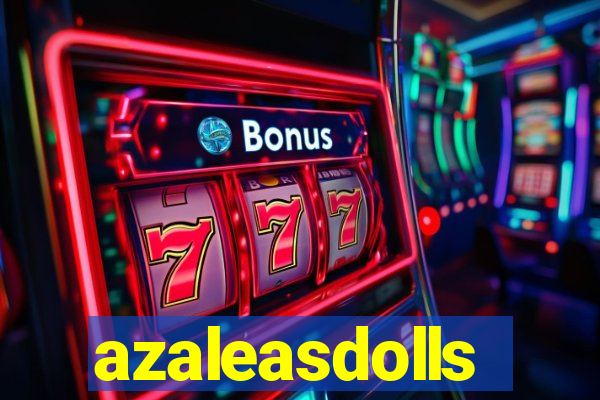 azaleasdolls