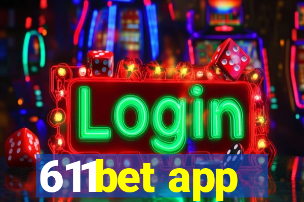 611bet app