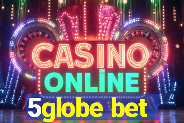 5globe bet