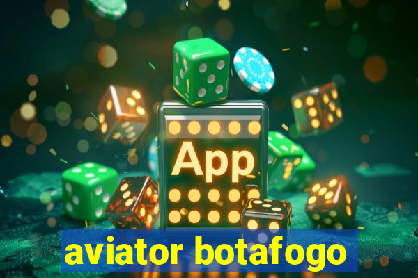 aviator botafogo