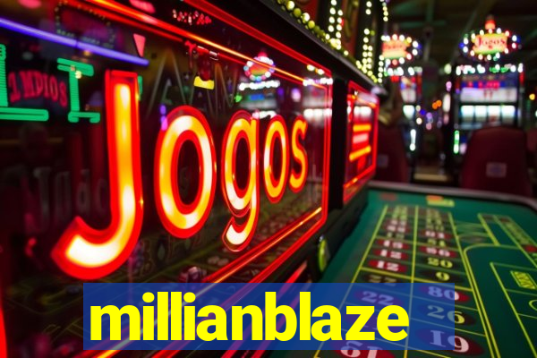 millianblaze