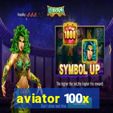 aviator 100x