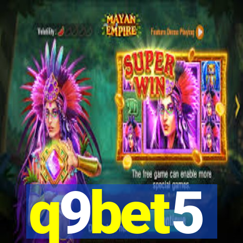 q9bet5