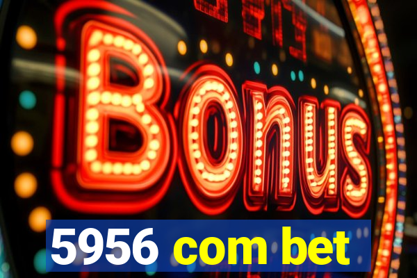 5956 com bet