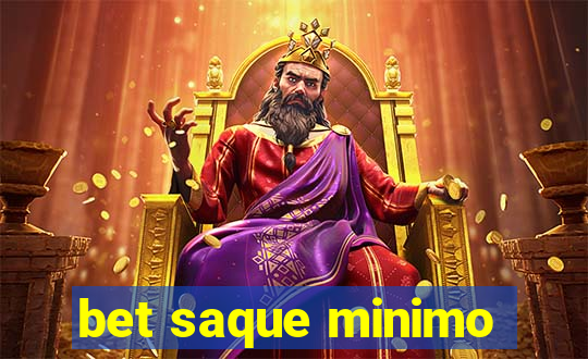 bet saque minimo