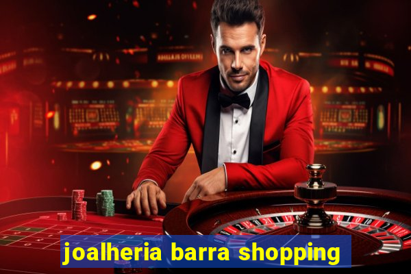 joalheria barra shopping