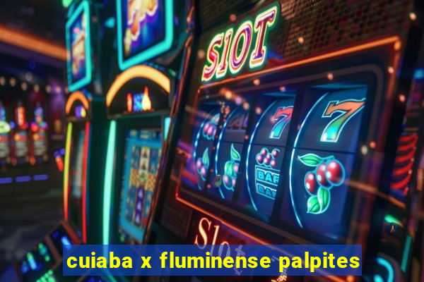cuiaba x fluminense palpites