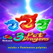 cuiaba x fluminense palpites