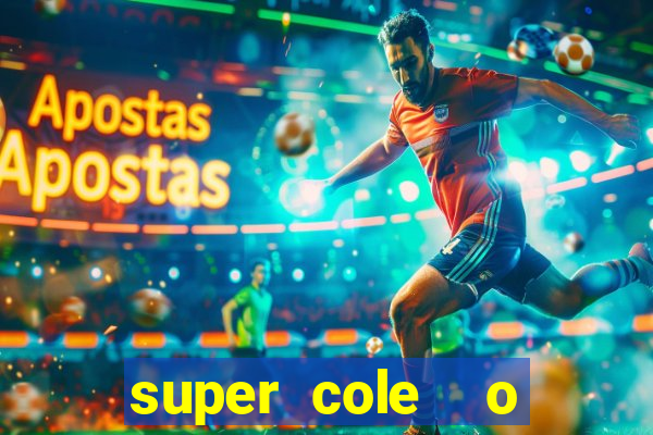 super cole  o 7784 jogos para pc download