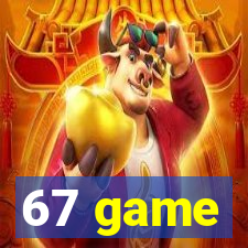 67 game