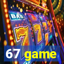 67 game