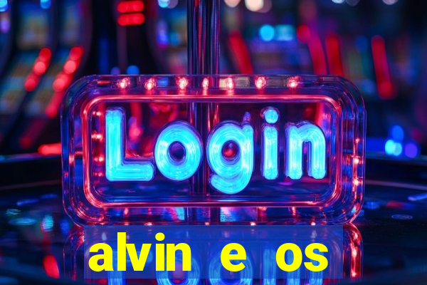 alvin e os esquilos 3 rede canais