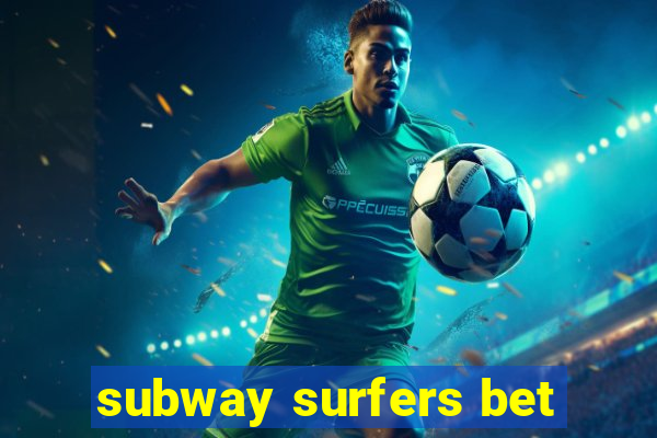 subway surfers bet