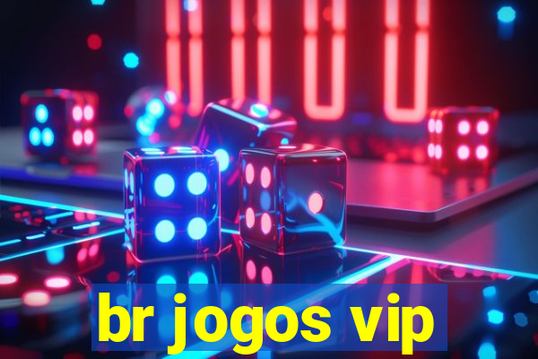 br jogos vip