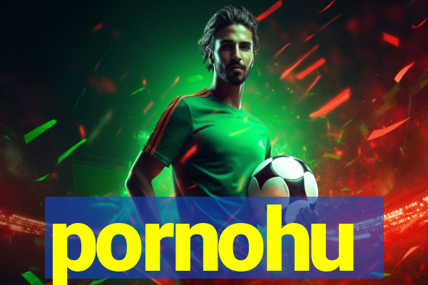 pornohu