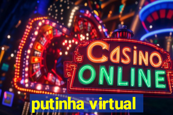 putinha virtual