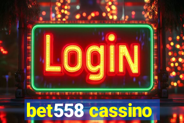 bet558 cassino