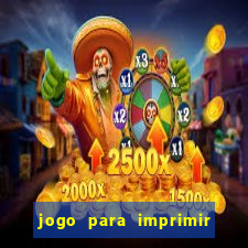 jogo para imprimir e montar