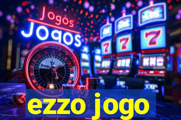 ezzo jogo