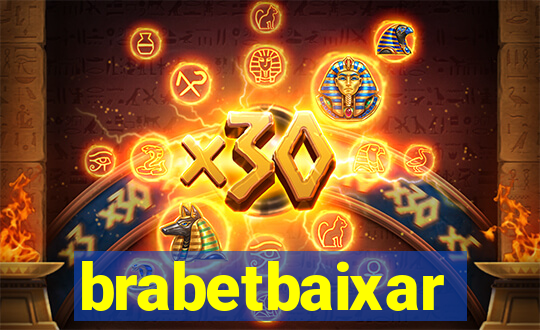 brabetbaixar
