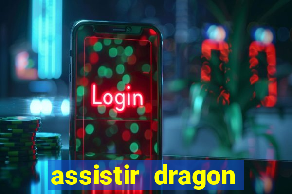 assistir dragon ball super online dublado