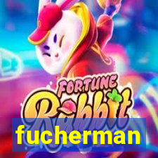 fucherman
