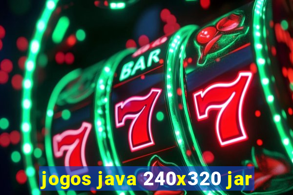 jogos java 240x320 jar