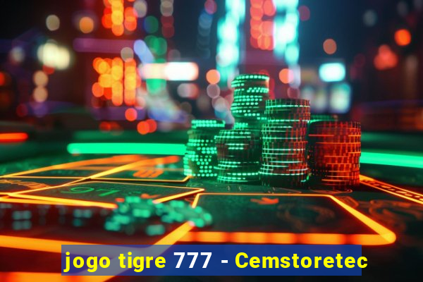 jogo tigre 777 - Cemstoretec
