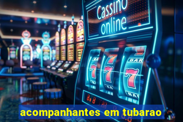 acompanhantes em tubarao