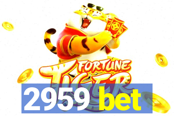 2959 bet