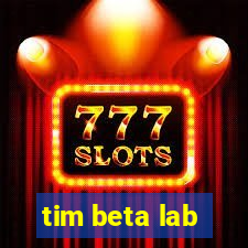 tim beta lab