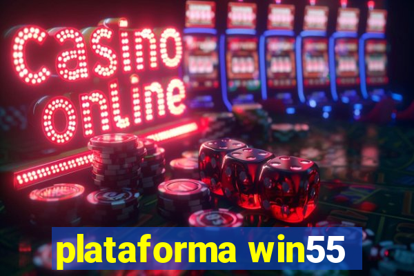 plataforma win55