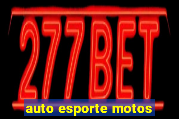 auto esporte motos