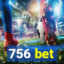 756 bet