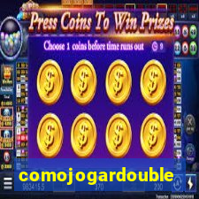 comojogardouble