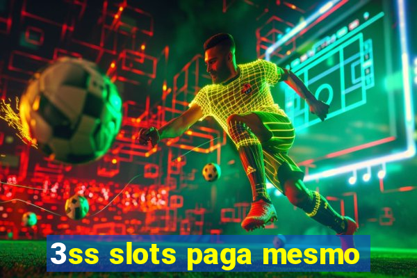 3ss slots paga mesmo