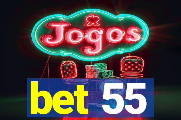 bet 55