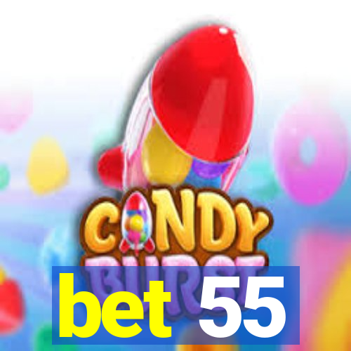 bet 55