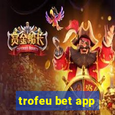 trofeu bet app