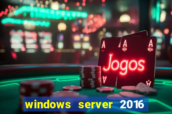 windows server 2016 download iso