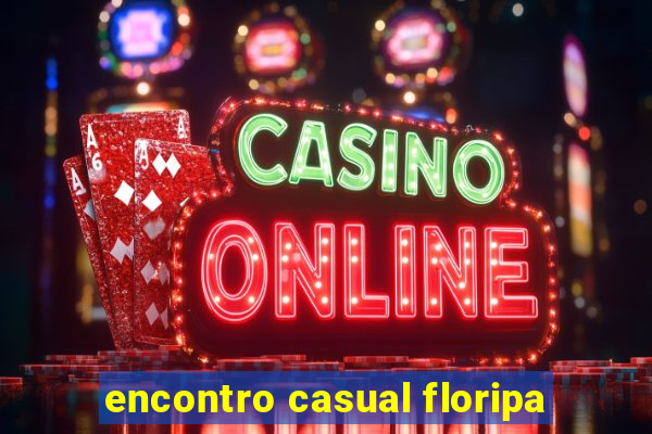 encontro casual floripa