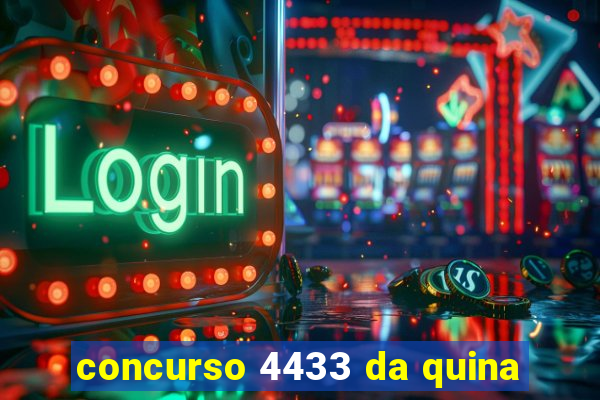 concurso 4433 da quina